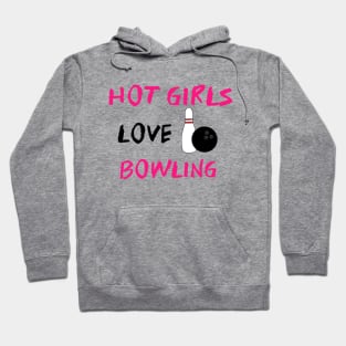 Hot Girls Love Bowling Hoodie